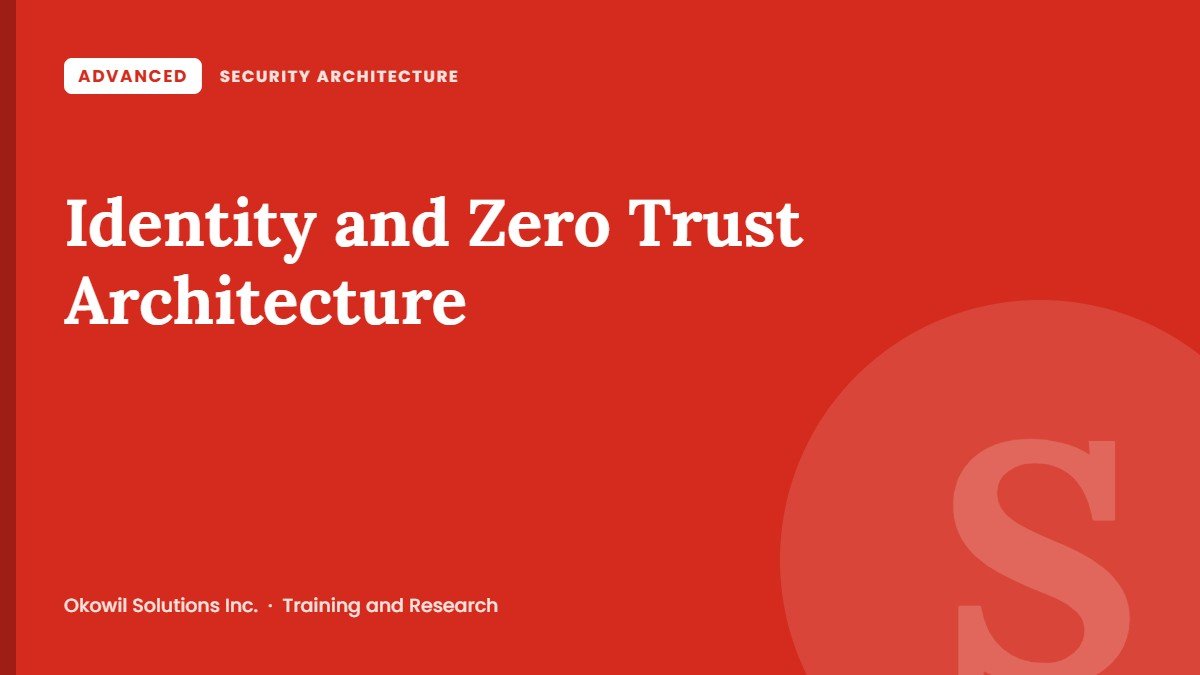 Identity and Zero Trust Architecture