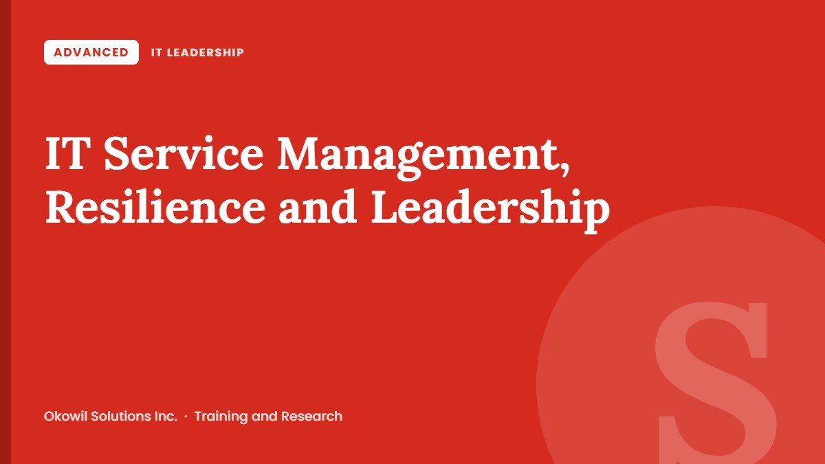 IT Service Management, Resilience and Leadership