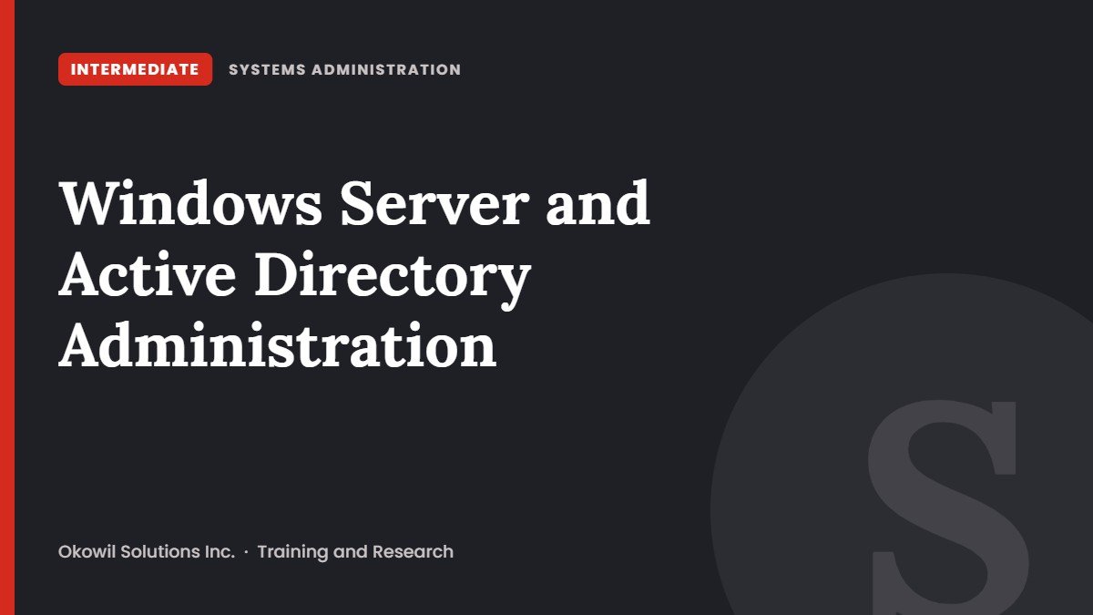 Windows Server and Active Directory Administration